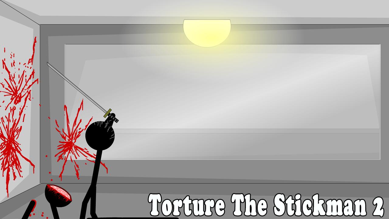Torture The Stickman 2