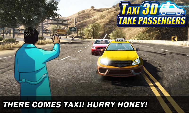 Taxi3D: Take Passengers